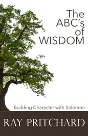 The ABC s of Wisdom