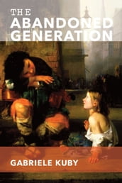 The Abandoned Generation