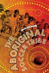 The Aboriginal Soccer Tribe