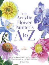 The Acrylic Flower Painter¿s A to Z
