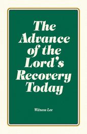 The Advance of the Lord s Recovery Today