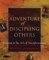 The Adventure of Discipling Others