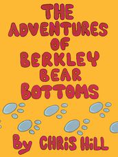 The Adventures Of Berkley Bear Bottoms
