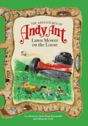 The Adventures of Andy Ant: Lawn Mower on the Loose