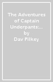 The Adventures of Captain Underpants: 25th Anniversary Edition