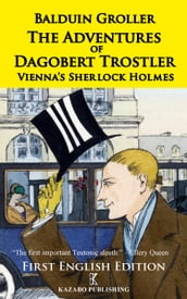 The Adventures of Dagobert Trostler