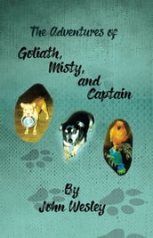 The Adventures of Goliath, Misty, and Captain