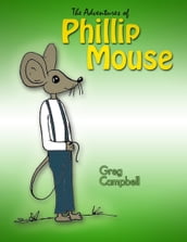 The Adventures of Phillip Mouse