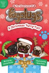 The Adventures of Pugalugs: A Christmas  Furry-Tail 