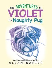 The Adventures of Violet the Naughty Pug