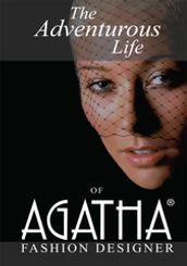 The Adventurous Life of Agatha