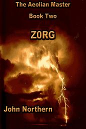 The Aeolian Master: Book Two - ZORG