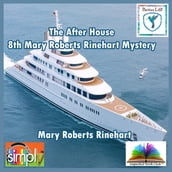 The After House the 8th Mary Roberts Rinehart Mystery