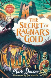 The After School Detective Club: The Secret of Ragnar s Gold