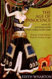The Age of Innocence: With 17 Illustrations and a Free Audio Link.
