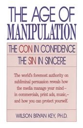 The Age of Manipulation