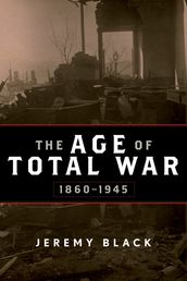 The Age of Total War, 18601945