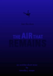 The Air That Remains