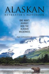 The Alaskan Retreater s Notebook