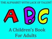 The Alphabet With Lack Of Talent