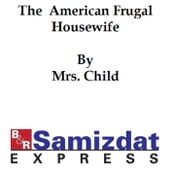 The American Frugal Housewife (1832)