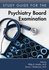 The American Psychiatric Publishing Board Review Guide for Psychiatry