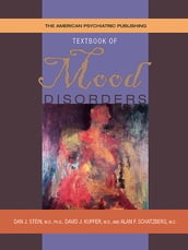 The American Psychiatric Publishing Textbook of Mood Disorders