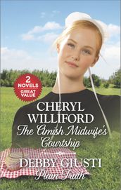 The Amish Midwife s Courtship and Plain Truth