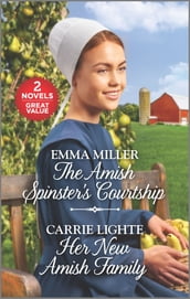 The Amish Spinster s Courtship and Her New Amish Family