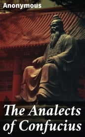 The Analects of Confucius