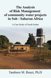 The Analysis of Risk Management of community water projects in Sub - Saharan Africa