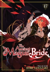 The Ancient Magus  Bride Vol. 17