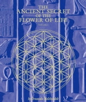 The Ancient Secret of the Flower of Life, Volume 2