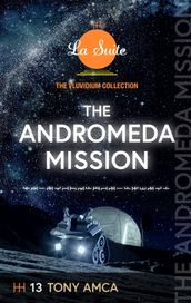 The Andromeda Mission