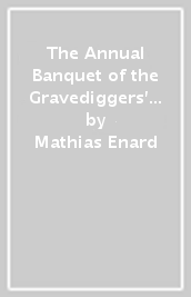 The Annual Banquet of the Gravediggers  Guild