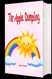 The Apple Dumpling (Illustrated)