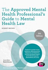 The Approved Mental Health Professionals Guide to Mental Health Law