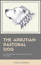 The Aprutian Pastoral Dog