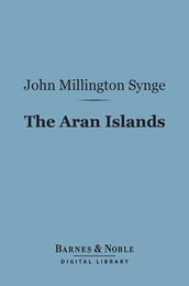 The Aran Islands (Barnes & Noble Digital Library)