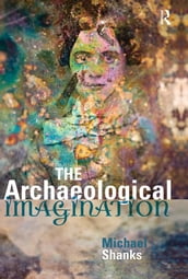 The Archaeological Imagination