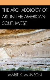 The Archaeology of Art in the American Southwest