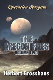 The Aregon Files, Volume Two