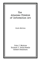 The Arkansas Freedom of Information Act