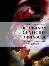 The Armenian Genocide. Armenocide