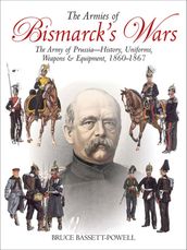 The Armies of Bismarck s Wars