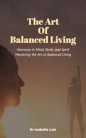 The Art Of Balanced Living