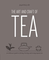 The Art and Craft of Tea