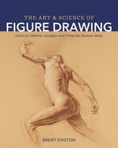 The Art and Science of Figure Drawing