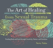 The Art of Healing from Sexual Trauma