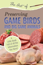 The Art of Preserving Game Birds and Big Game